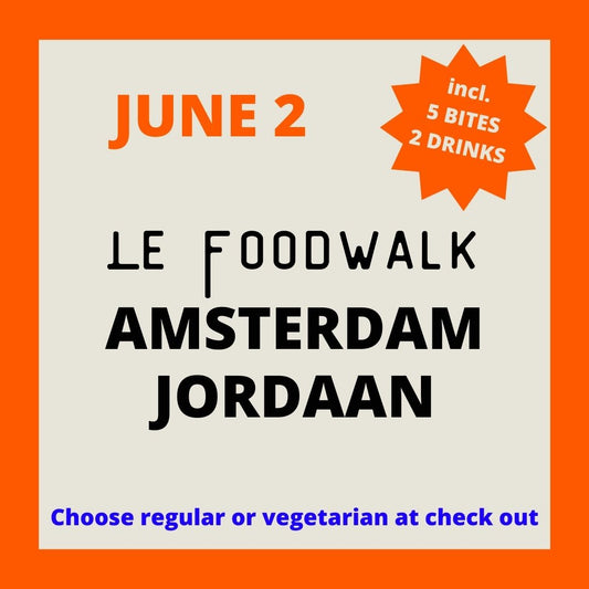 Le Foodwalk - Amsterdam De Jordaan - Sunday June 2