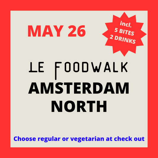 Le Foodwalk - Amsterdam Noord - Sunday May 26