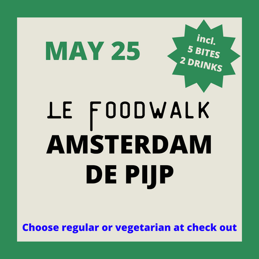 Le Foodwalk - Amsterdam De Pijp - Saturday May 25